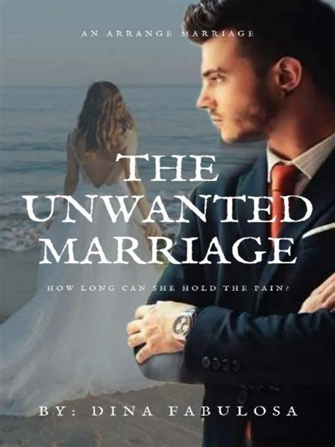 ENDLESS - The Unwanted Marriage TO BE PUBLISHED UNDER LIB BARE Endless BOOK 1 ENDLESS THE UNWANTED MARRIAGE Chase Dri Grecco started September 15, 2017 completed November 30, 2017 W A R N I N G If youre under 18, I strongly suggest that you drop this book pronto. . The unwanted marriage by dina fabulosa pdf free